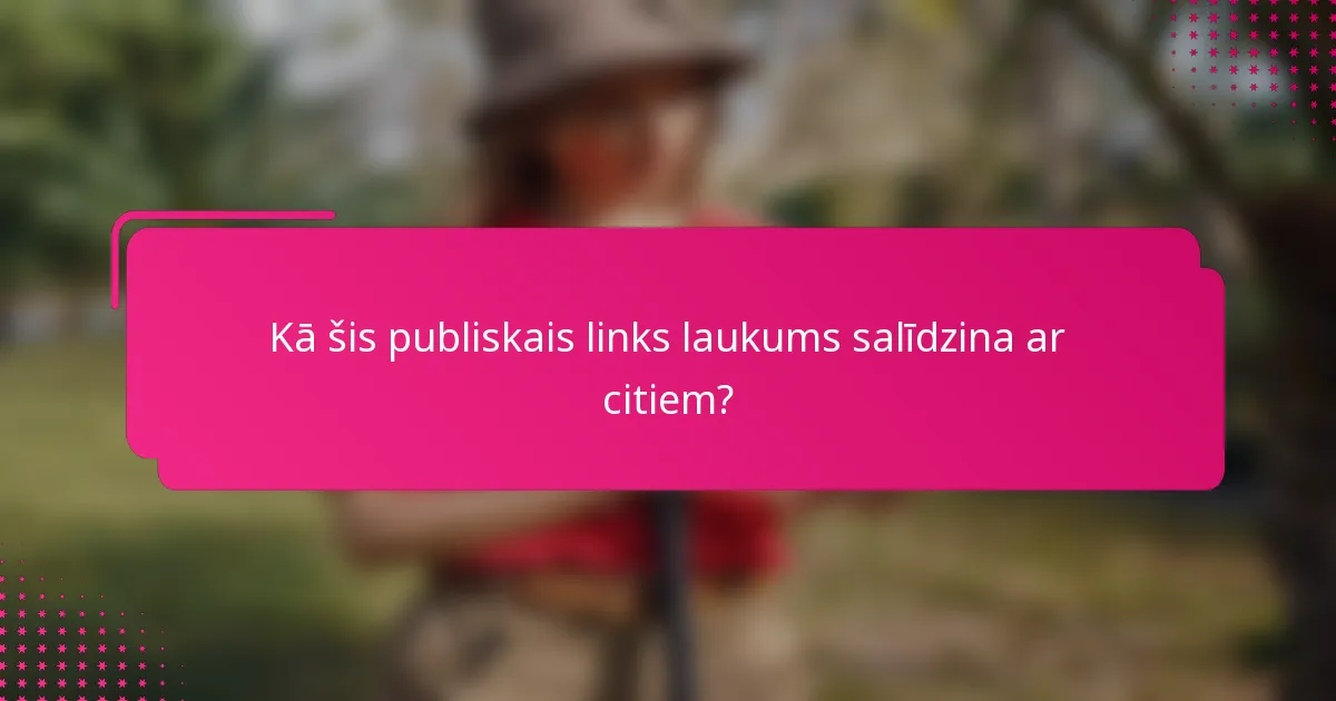 Kā šis publiskais links laukums salīdzina ar citiem?