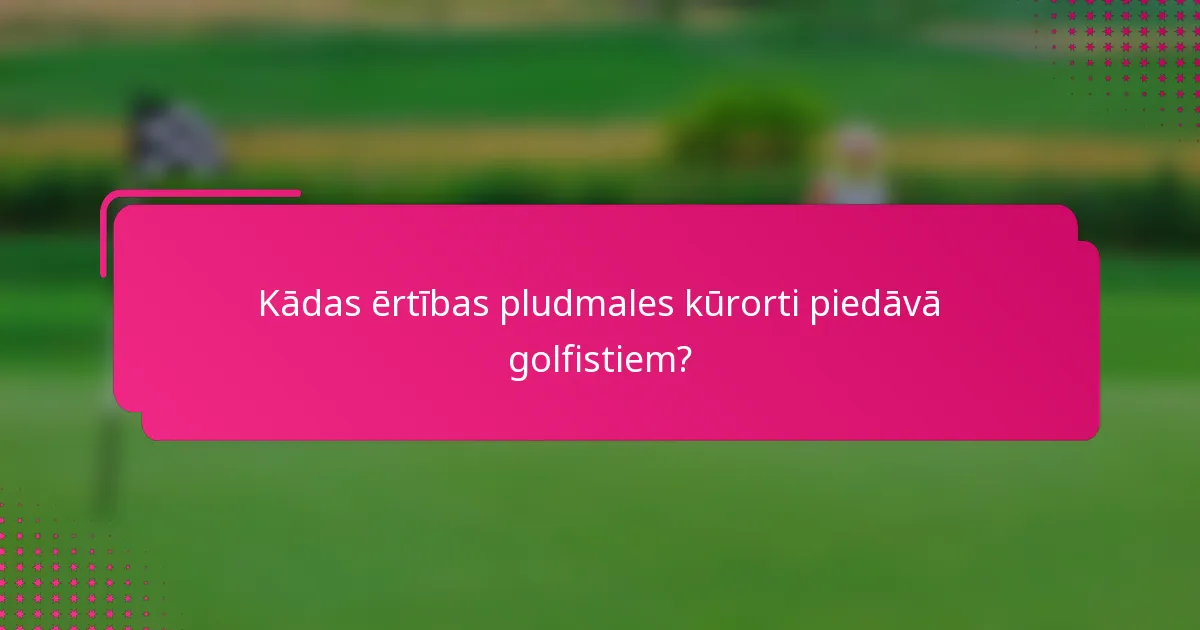Kādas ērtības pludmales kūrorti piedāvā golfistiem?